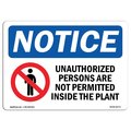 Signmission Sign, 7" H, 10" W, Rigid Plastic, NOTICE Unauthorized Personnel Are Not Permitted Sign, Landscape OS-NS-P-710-L-16773